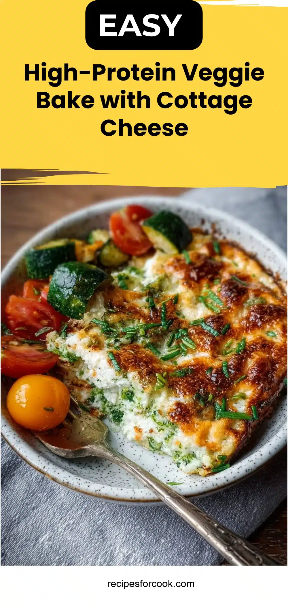 High-Protein Veggie Bake with Cottage Cheese 5 High-Protein Veggie Bake with Cottage Cheese