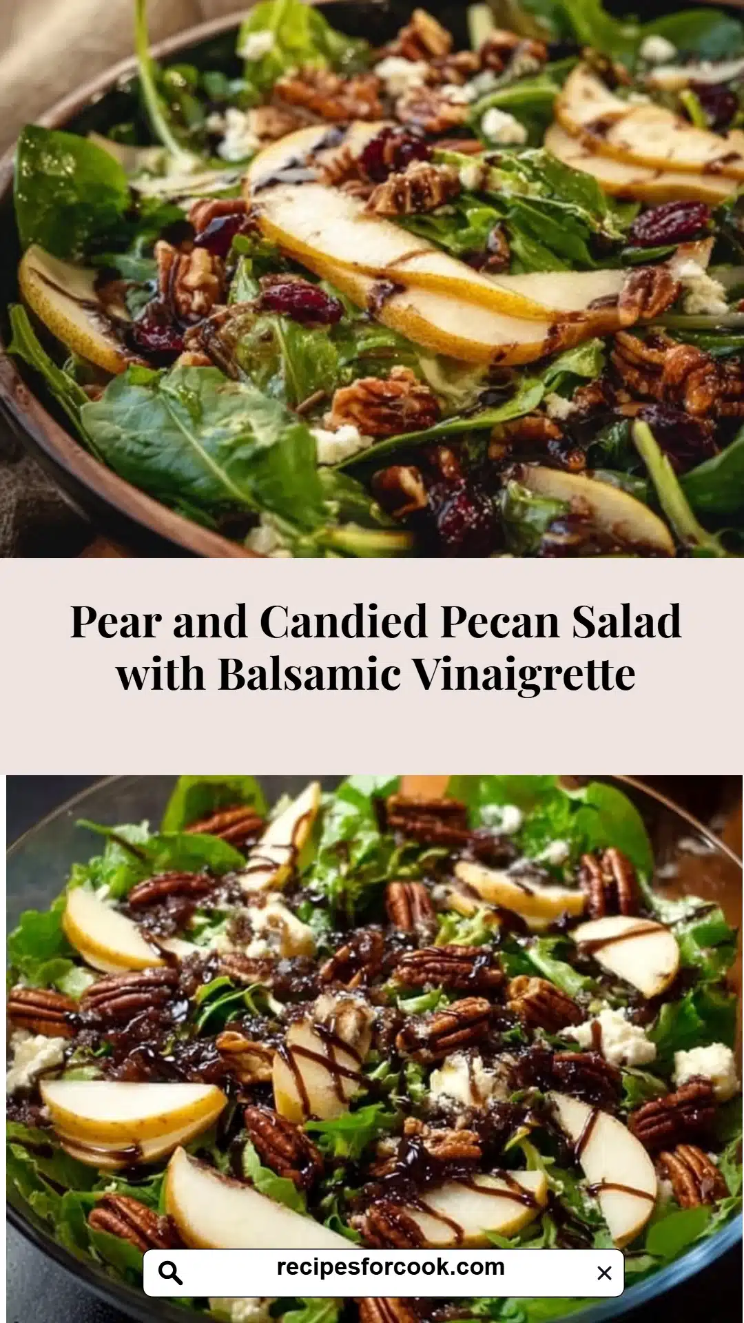 Pear and Candied Pecan Salad with Balsamic Vinaigrette 5 Pear and Candied Pecan Salad with Balsamic Vinaigrette