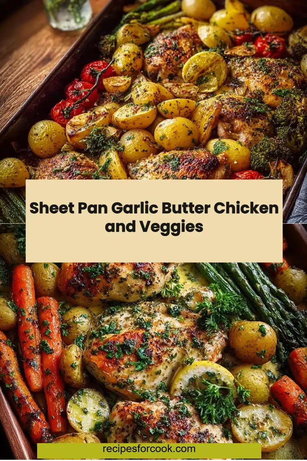 Sheet Pan Garlic Butter Chicken and Veggies 5 Sheet Pan Garlic Butter Chicken and Veggies