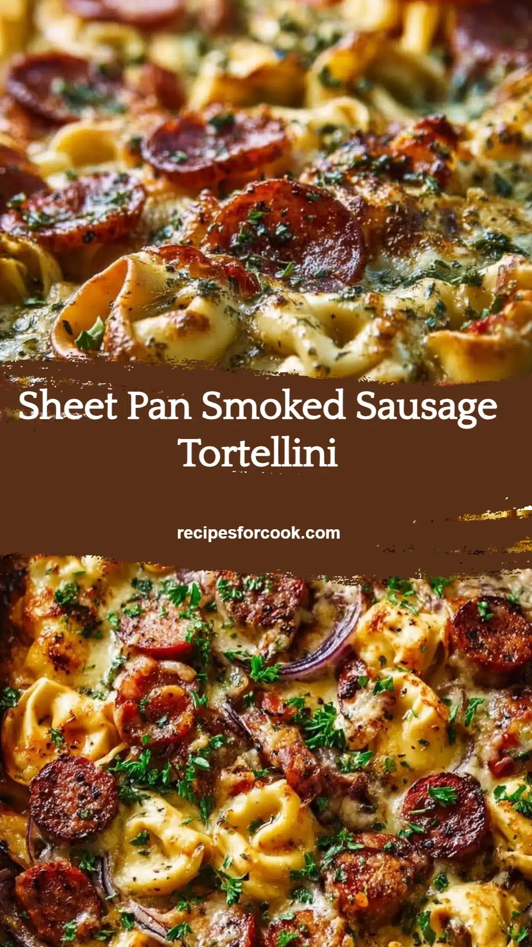 Sheet Pan Smoked Sausage Tortellini 5 Sheet Pan Smoked Sausage Tortellini