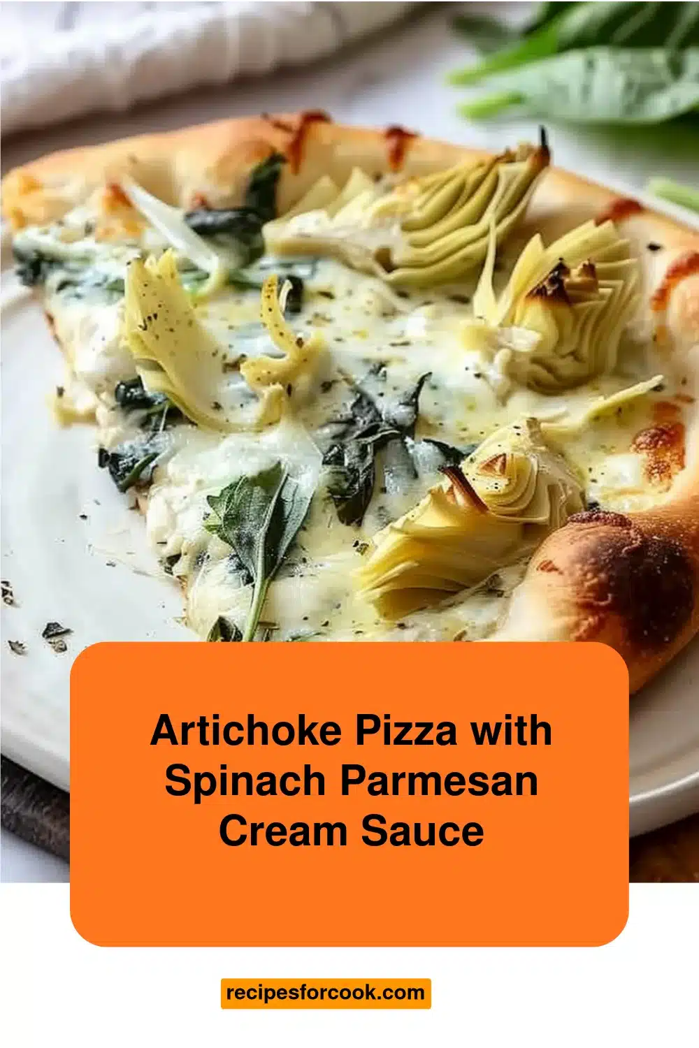 Artichoke Pizza with Spinach Parmesan Cream Sauce 5 Artichoke Pizza with Spinach Parmesan Cream Sauce