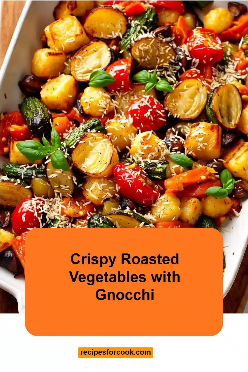 Crispy Roasted Vegetables with Gnocchi 5 Crispy Roasted Vegetables with Gnocchi