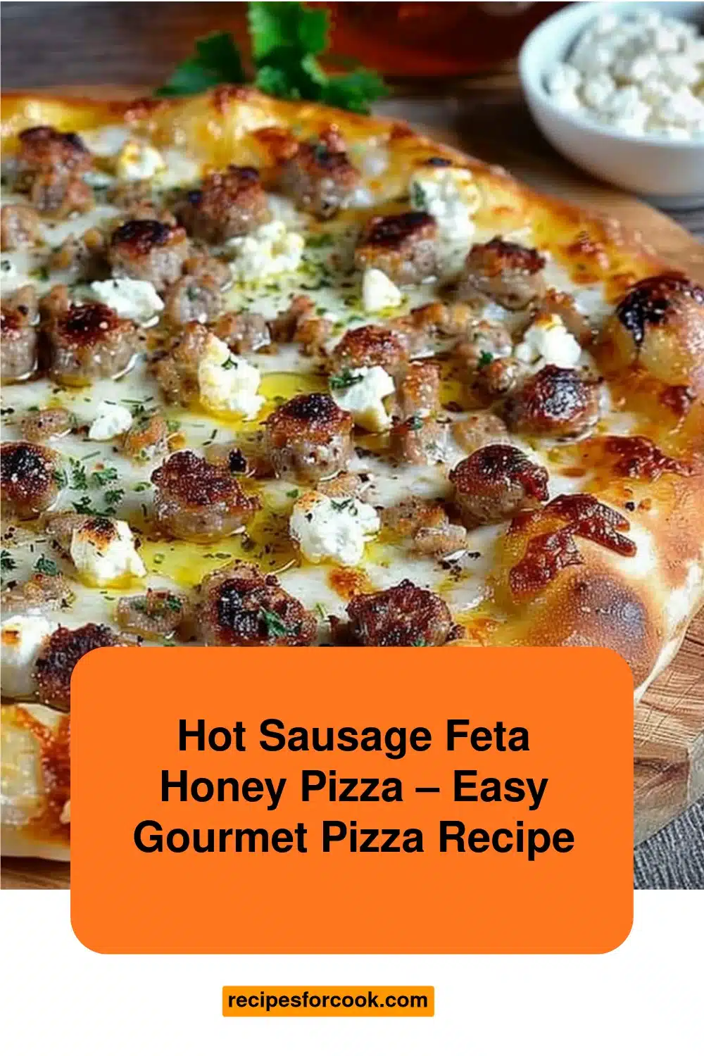 Hot Sausage Feta Honey Pizza – Easy Gourmet Pizza Recipe 5 Hot Sausage Feta Honey Pizza – Easy Gourmet Pizza Recipe