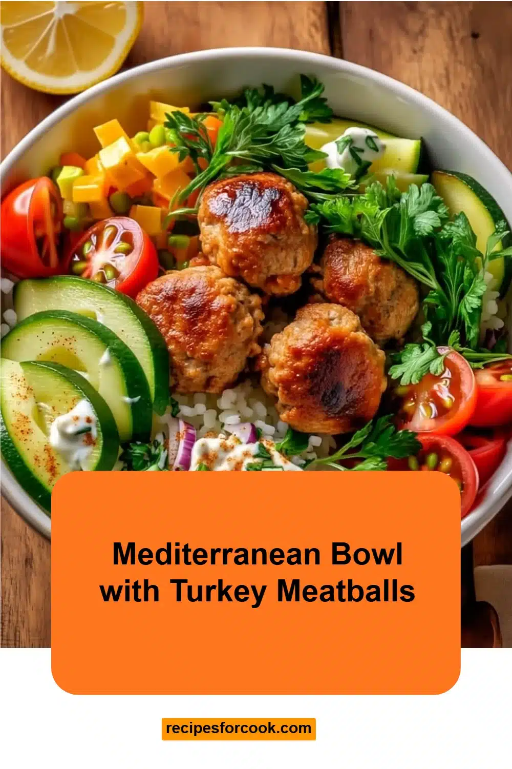 Mediterranean Bowl with Turkey Meatballs 5 Mediterranean Bowl with Turkey Meatballs