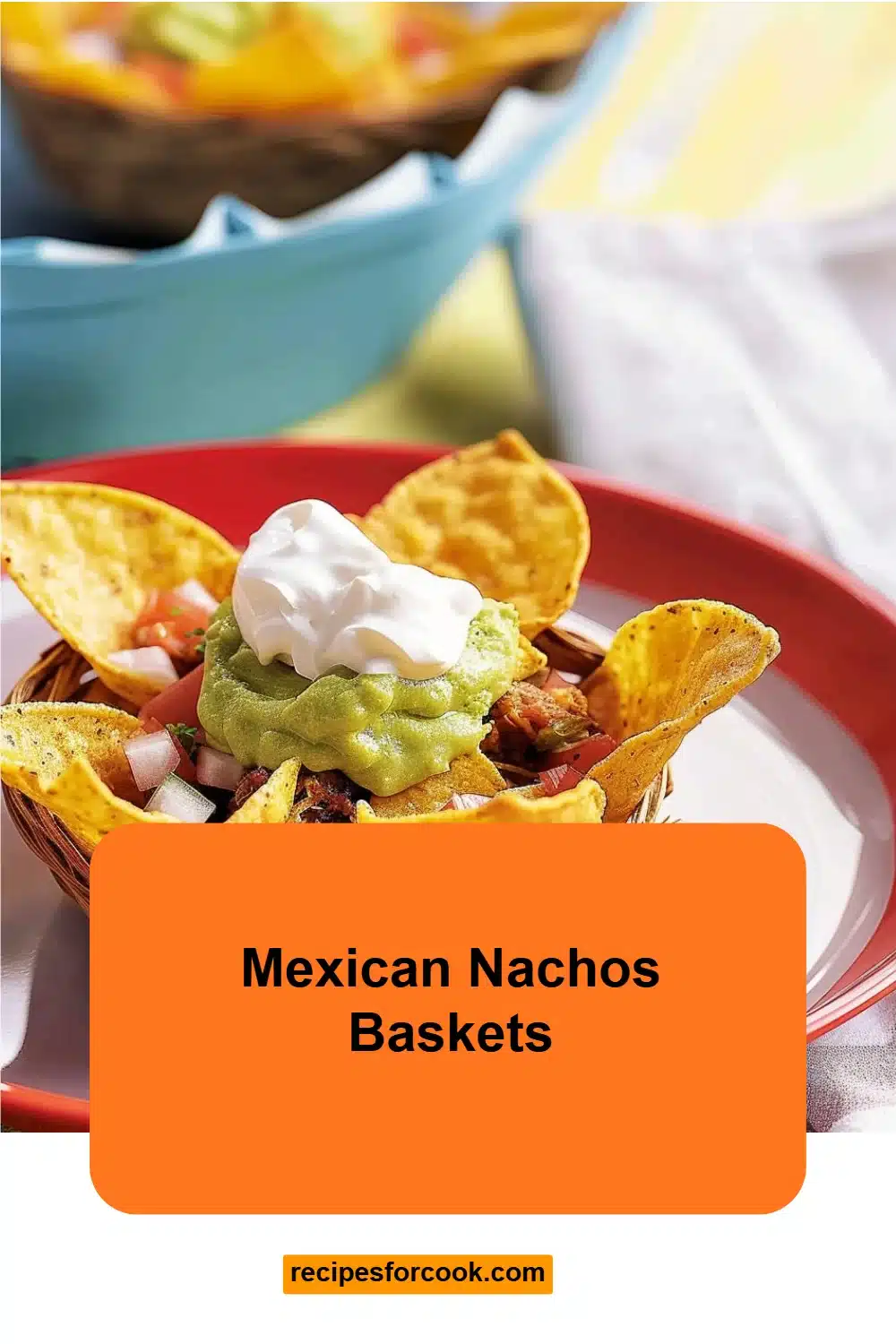 Mexican Nachos Baskets 5 Mexican Nachos Baskets