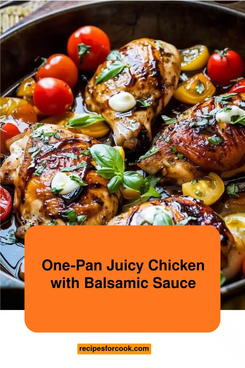 One-Pan Juicy Chicken with Balsamic Sauce 5 One-Pan Juicy Chicken with Balsamic Sauce