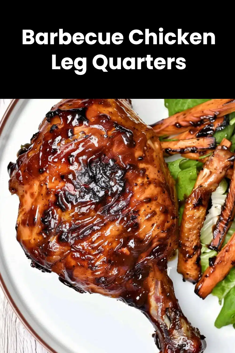 Barbecue Chicken Leg Quarters 5 Barbecue Chicken Leg Quarters