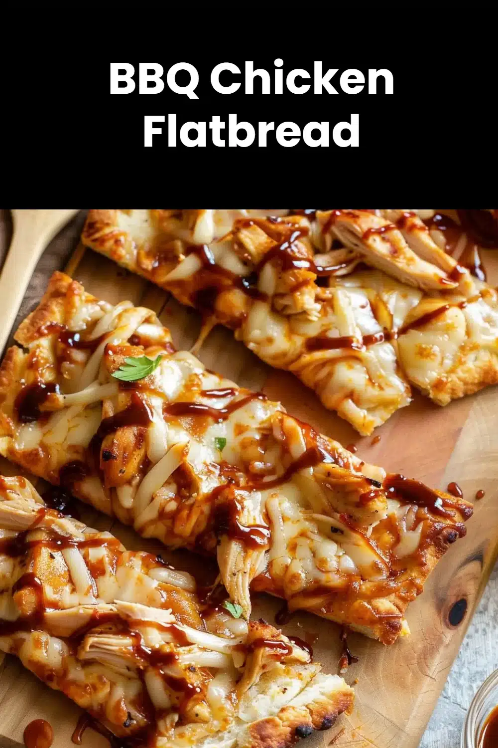 BBQ Chicken Flatbread 5 BBQ Chicken Flatbread