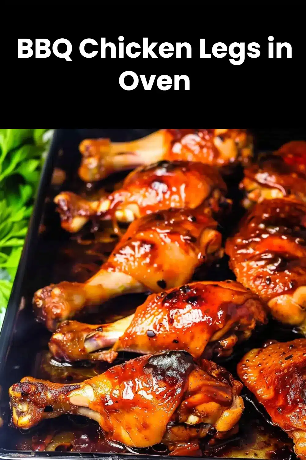 BBQ Chicken Legs in Oven 5 BBQ Chicken Legs in Oven