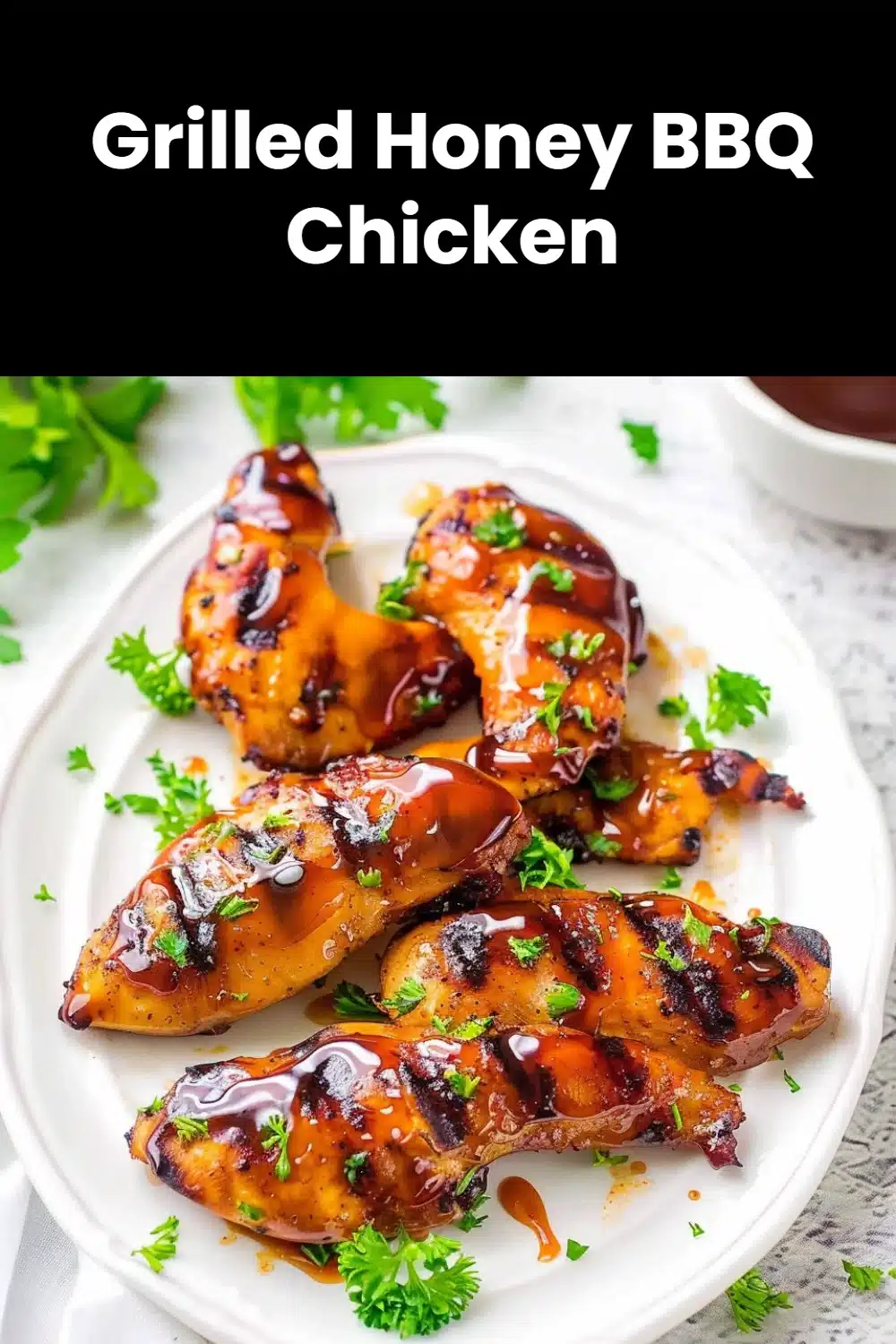 Grilled Honey BBQ Chicken 5 Grilled Honey BBQ Chicken