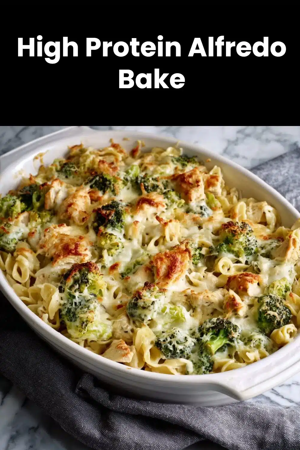 High Protein Alfredo Bake 5 High Protein Alfredo Bake