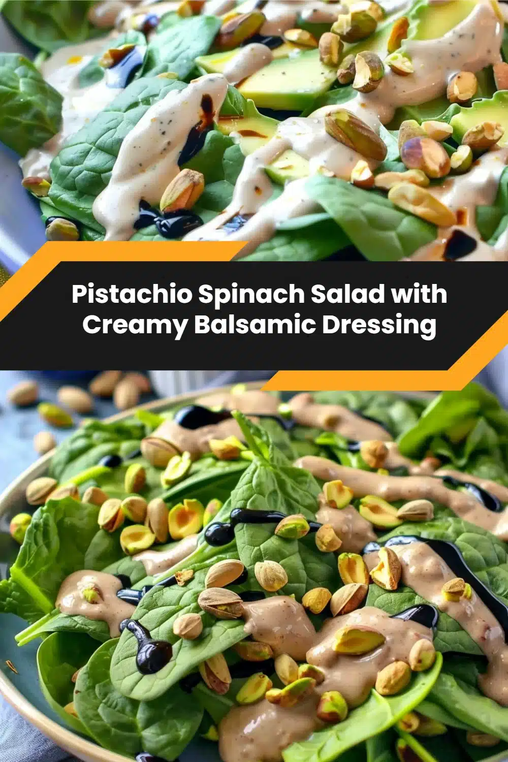 Pistachio Spinach Salad with Creamy Balsamic Dressing 5 Pistachio Spinach Salad with Creamy Balsamic Dressing