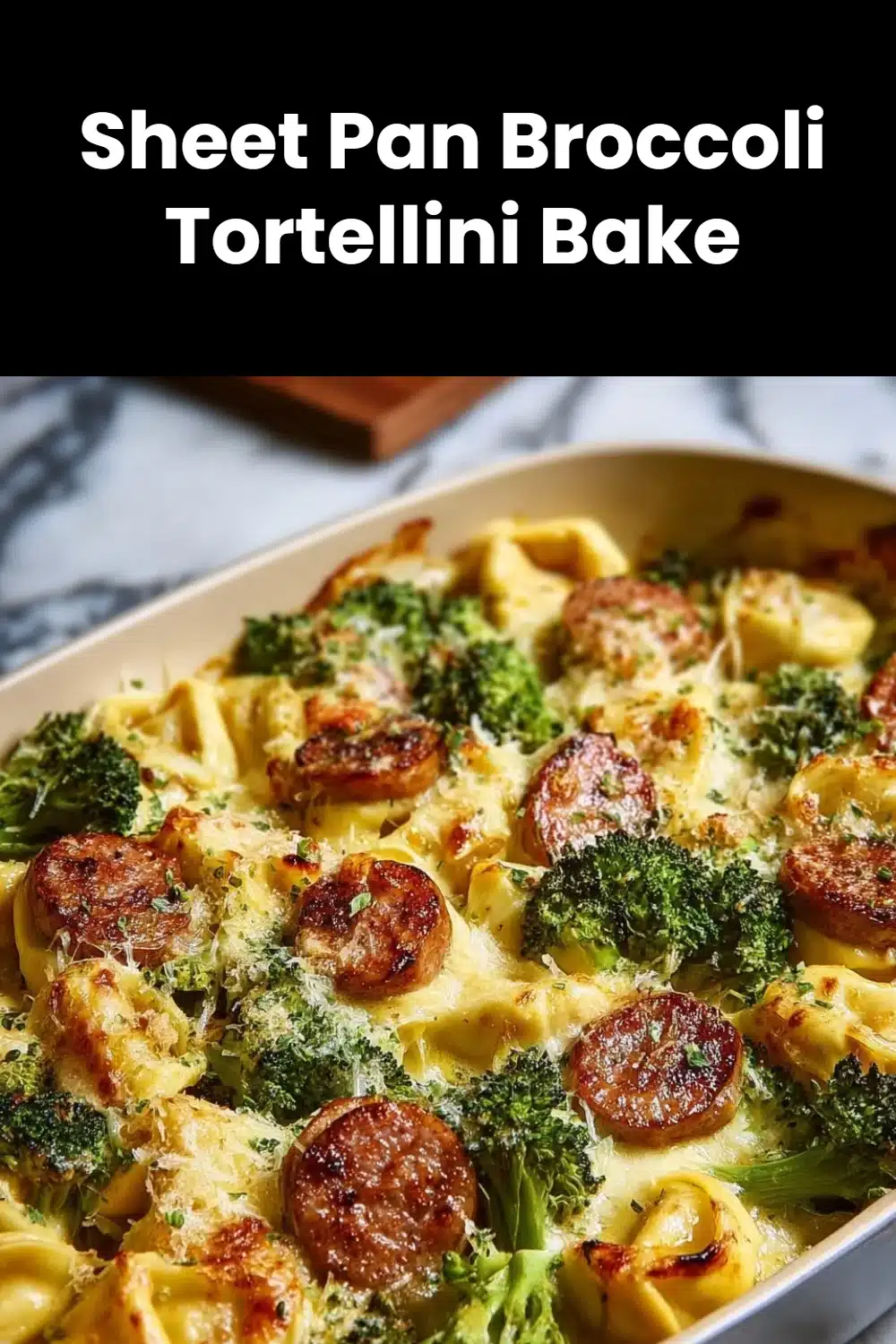 Sheet Pan Broccoli Tortellini Bake 5 Sheet Pan Broccoli Tortellini Bake