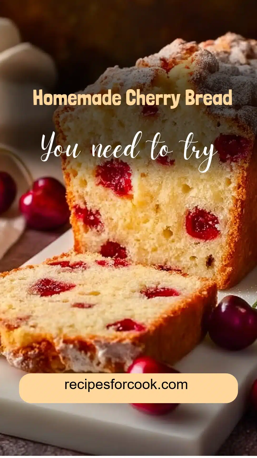 Homemade Cherry Bread 5 Homemade Cherry Bread