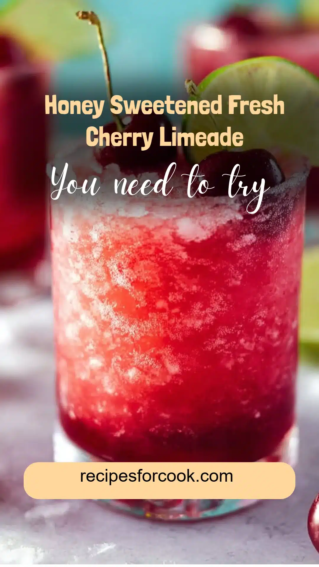 Honey Sweetened Fresh Cherry Limeade 5 Honey Sweetened Fresh Cherry Limeade