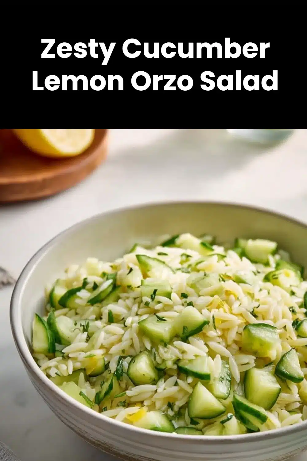 Zesty Cucumber Lemon Orzo Salad 5 Zesty Cucumber Lemon Orzo Salad
